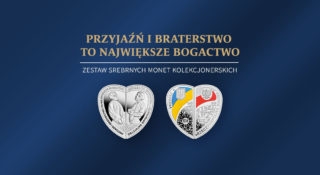 Przyjaźń i braterstwo to największe bogactwo – wyjątkowy zestaw monet kolekcjonerskich NBP i NBU