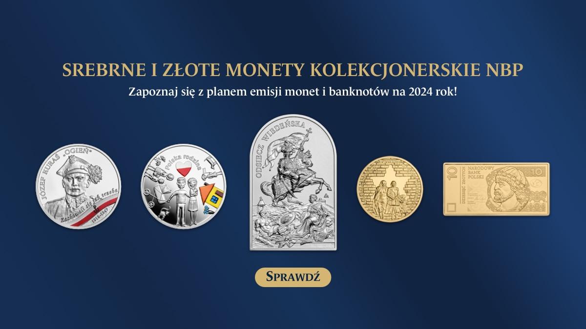Srebrne i złote monety kolekcjonerskie oraz banknot kolekcjonerski NBP – plan emisyjny na 2024 rok
